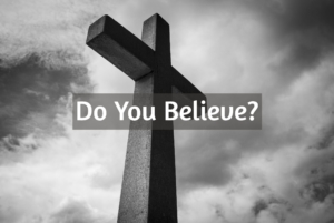 Do You Believe?