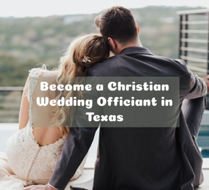 Become a Wedding Officiant in Texas