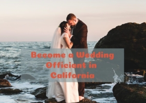 become a wedding officiant in California