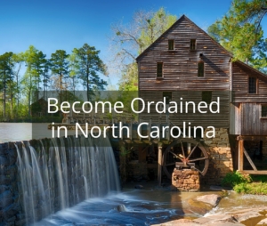 Get Ordained in North Carolina
