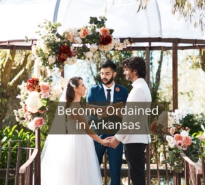 Get Ordained in Arkansas