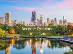 Become Ordained in Illinois