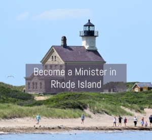 Get Ordained in Rhode Island