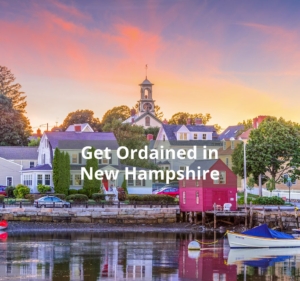 Get Ordained in New Hampshire