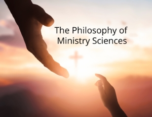 Ministry Sciences Philosophy